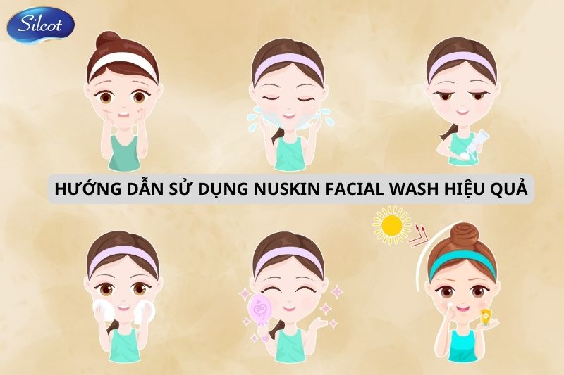 Hướng dẫn sử dụng Nuskin facial wash hiệu quả